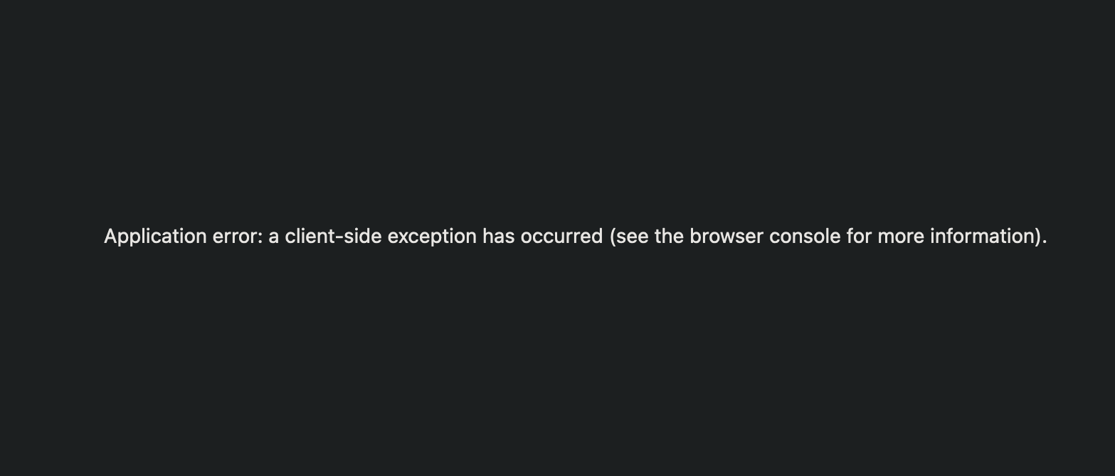 Application error: a client-side exception has occurred (see the browser console for more information).